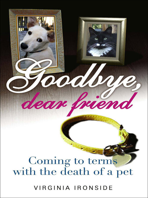 Title details for Goodbye, Dear Friend by Virginia Ironside - Available